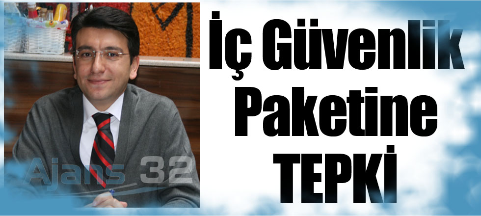 İç Güvenlik Paketine Tepki