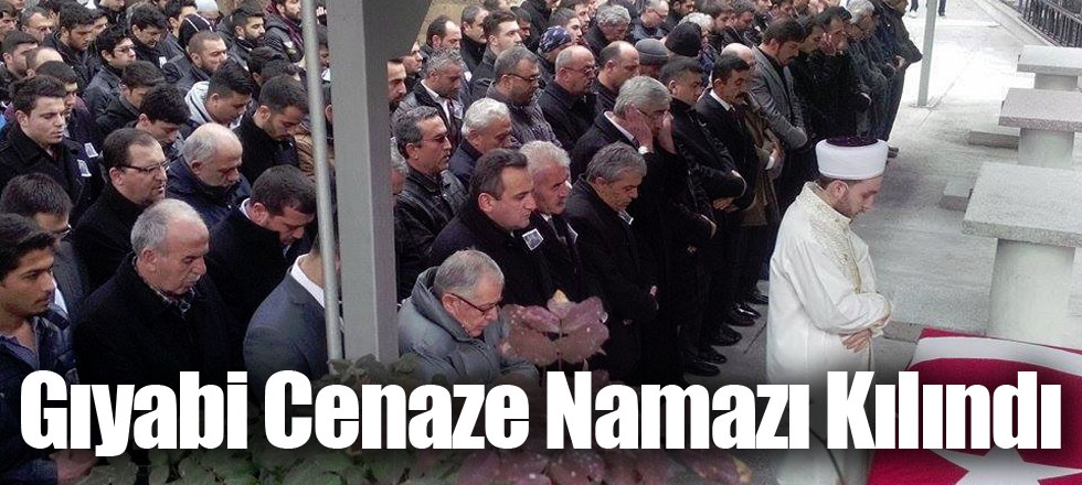 Gıyabi Cenaze Namazı Kılındı
