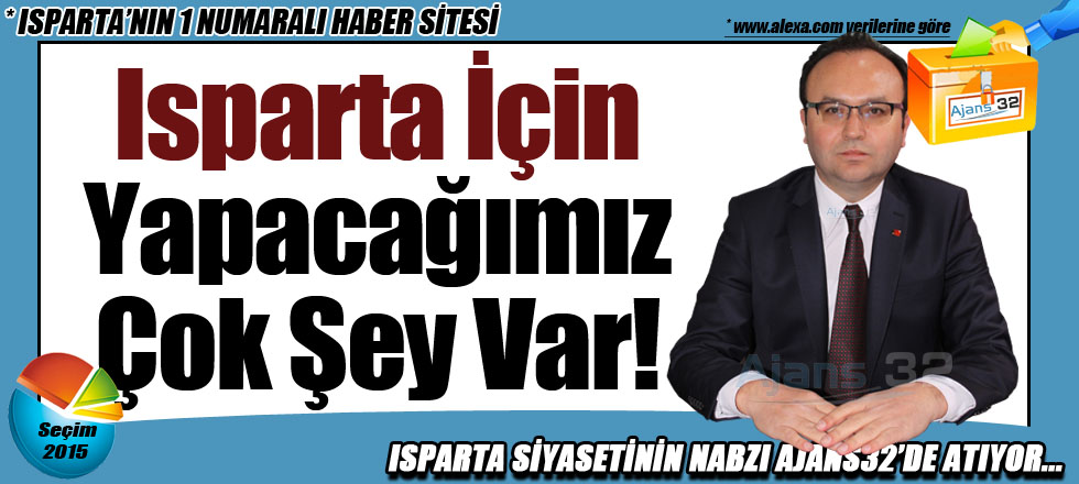 Isparta İçin Yapacağımız Çok Şey Var!