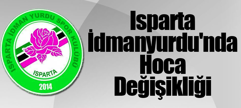 İdmanyurdu'nda Hoca Değişikliği