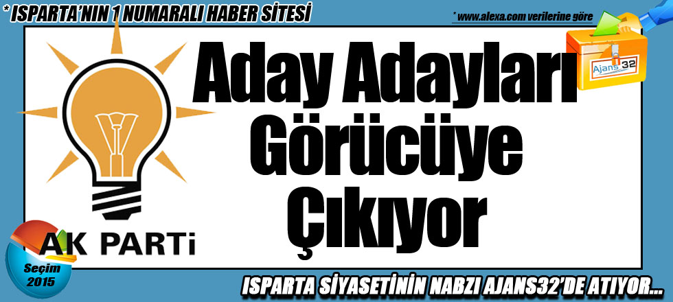 Aday Adayları Görücüye Çıkıyor