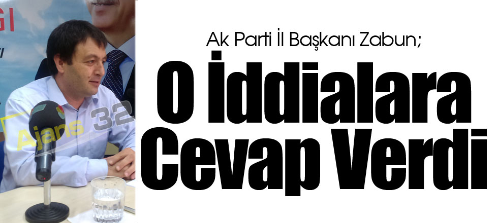 Zabun O İddialara Cevap Verdi