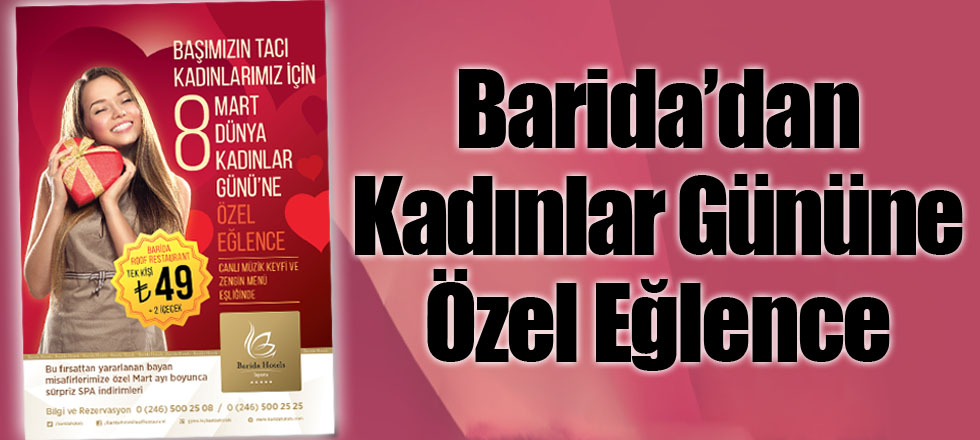 Barida’dan Kadınlar Gününe Özel Eğlence