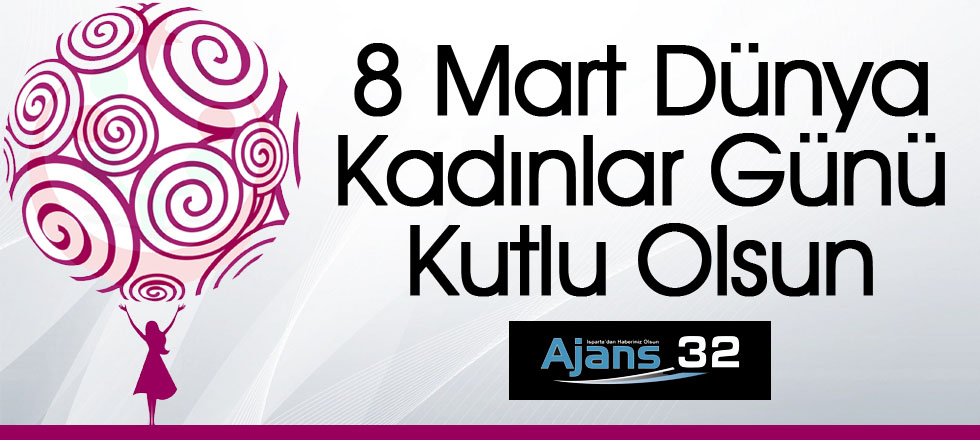 8 Mart Dünya Kadınlar Günü Kutlu Olsun