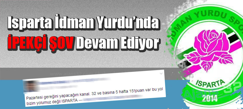 Isparta İdman Yurdu'nda İpekçi Şov Devam Ediyor