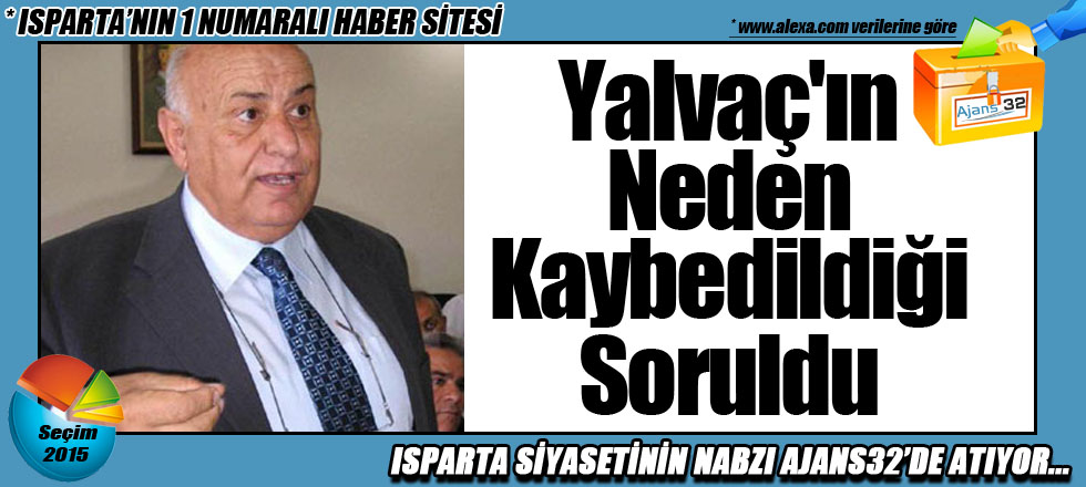 Yalvaç'ın Neden Kaybedildiği Soruldu