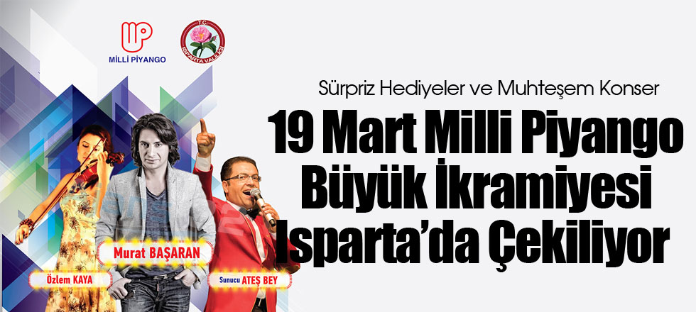 Büyük İkramiye Isparta'da Çekilecek
