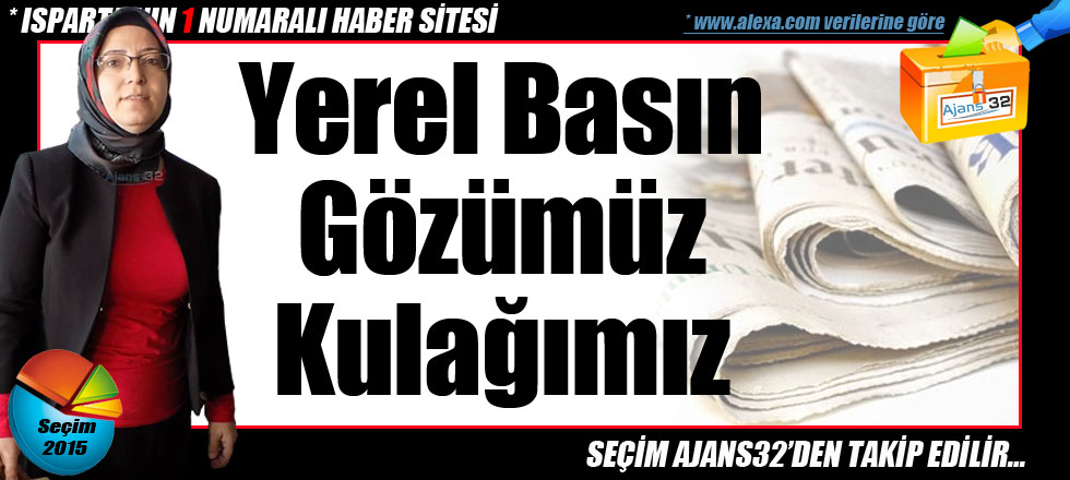 Yerel Basın Gözümüz Kulağımız