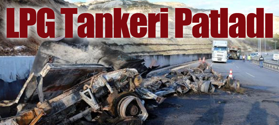 LPG Tankeri Patladı