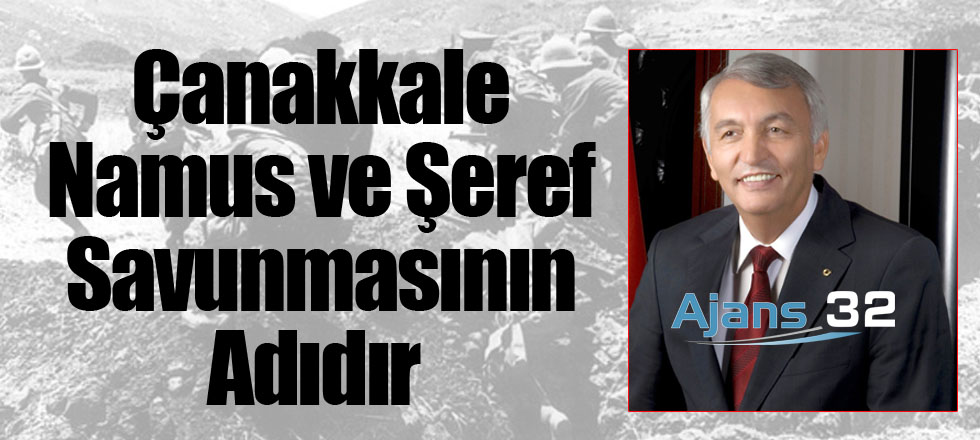 Namus ve Şeref Savunmasının Adıdır