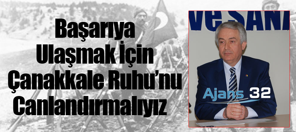 Çanakkale Ruhu’nu Canlandırmalıyız