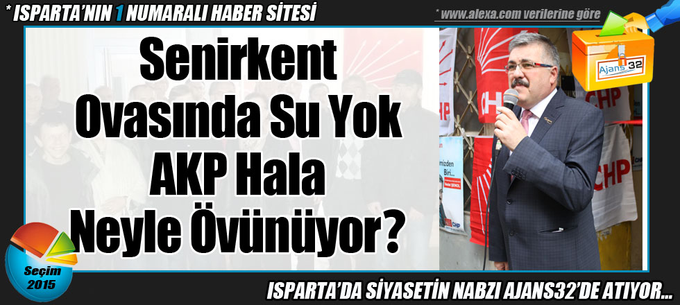 Senirkent Ovasında Su Yok AKP Hala Neyle Övünüyor?