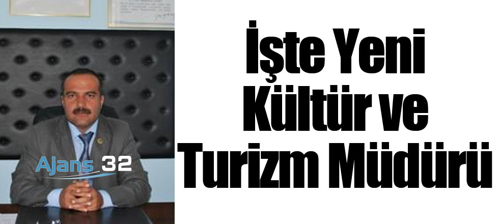 İşte Yeni Kültür ve Turizm Müdürü