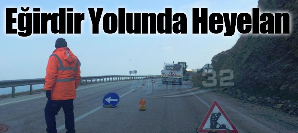 Eğirdir Yolunda Heyelan