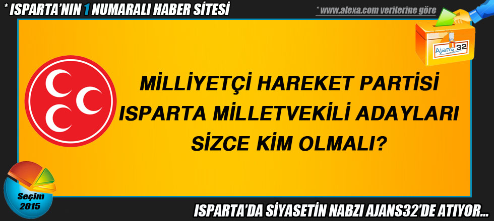 MHP Isparta Milletvekili Adayları Sizce Kim Olmalı?