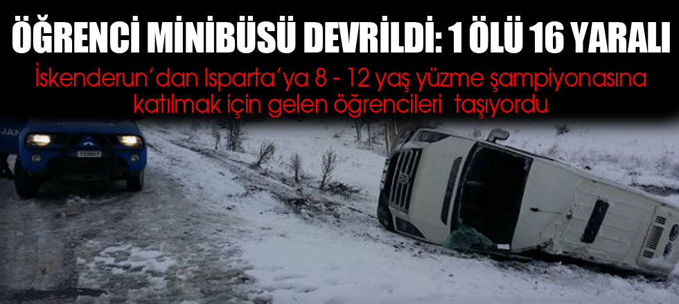 Öğrencileri Taşıyan Minibüs Devrildi: 1 Ölü 16 Yaralı