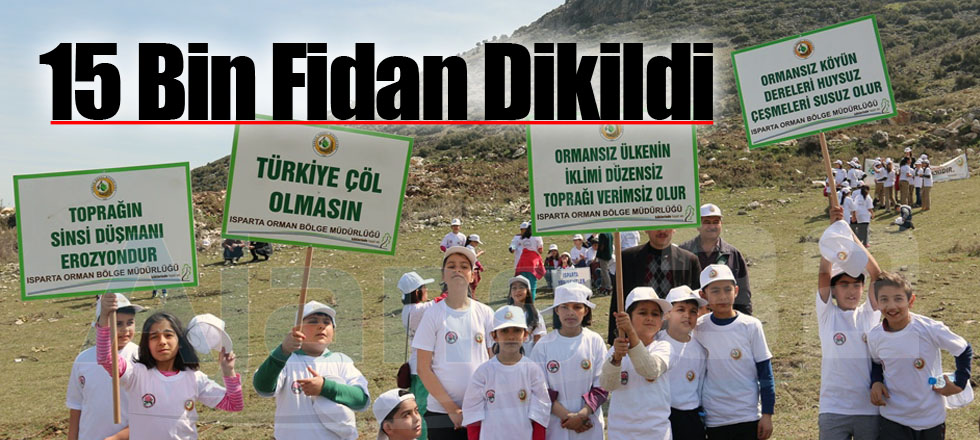 15 Bin Fidan Dikildi