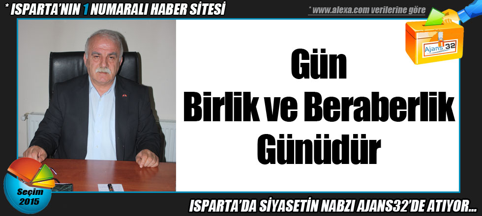 Gün Birlik ve Beraberlik Günüdür