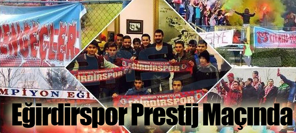 Eğirdirspor Prestij Maçında