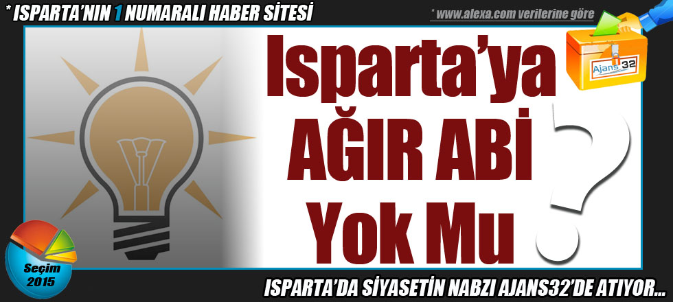 Isparta'ya Ağır Abi Yok Mu?