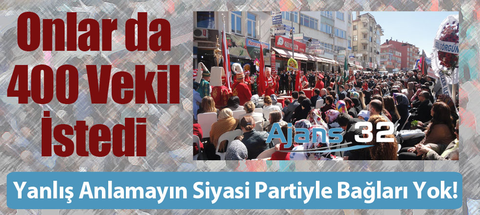 Onlar da 400 Vekil İstedi