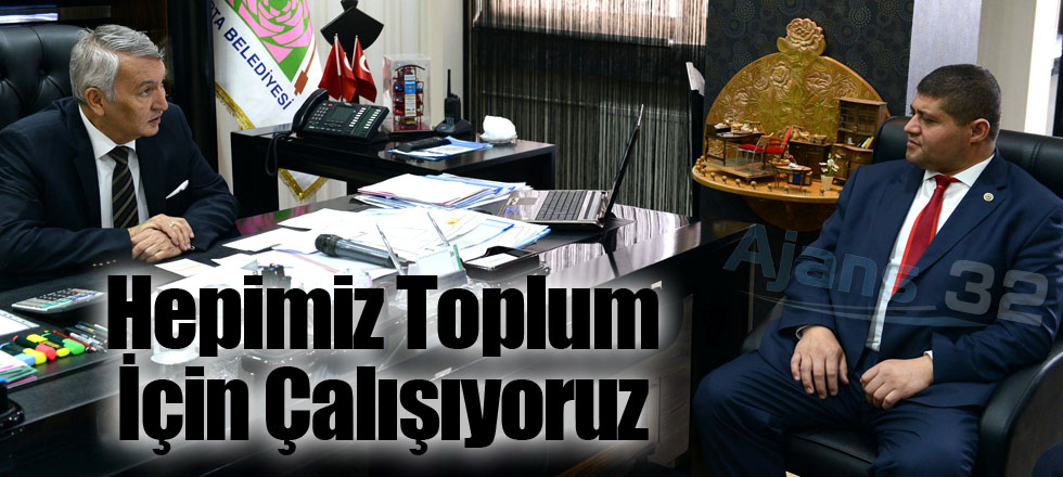 Hepimiz Toplum İçin Çalışıyoruz