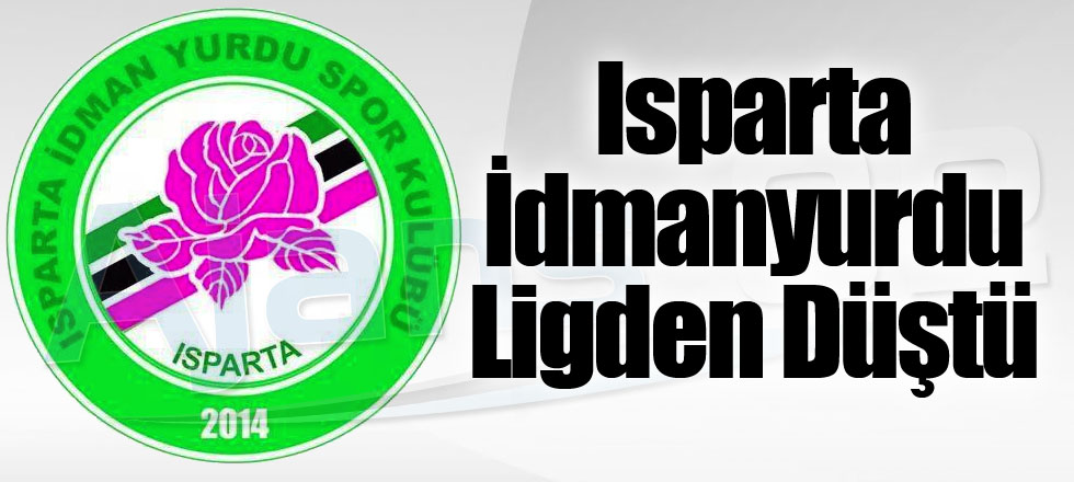 Isparta İdmanyurdu Ligden Düştü