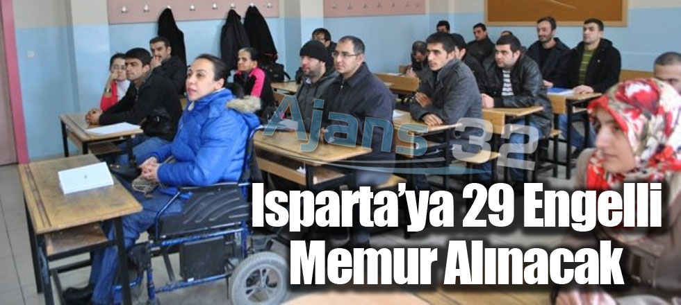 Isparta’ya 29 Engelli Memur Alınacak