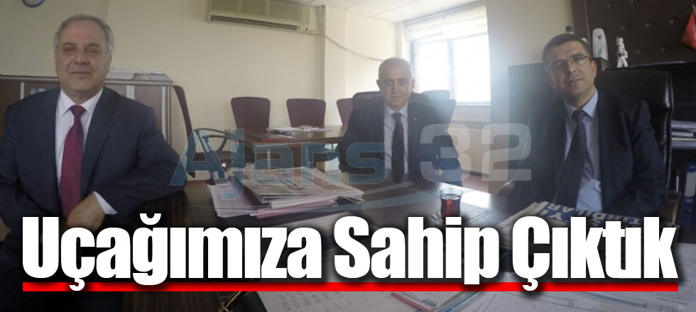 Isparta İçin Uçağımıza Sahip Çıktık