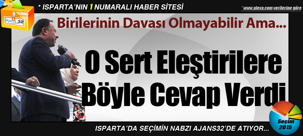 O Sert Eleştilere Böyle Cevap Verdi