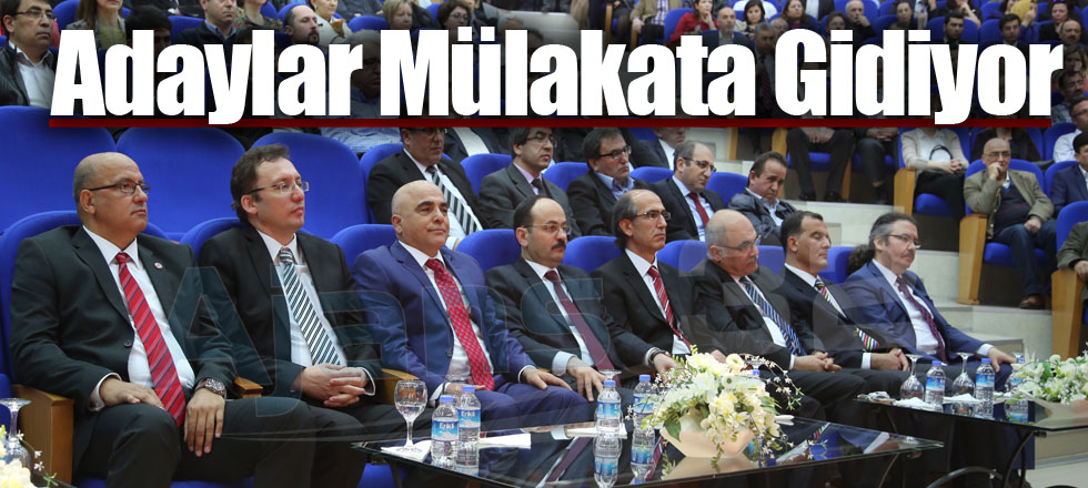Rektör Adayları Mülakata Gidiyor