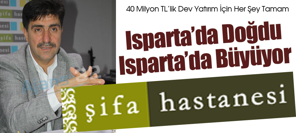 Isparta'da Doğdu Isparta'da Büyüyor