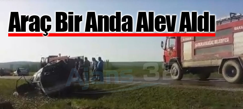 Araç Bir Anda Alev Aldı