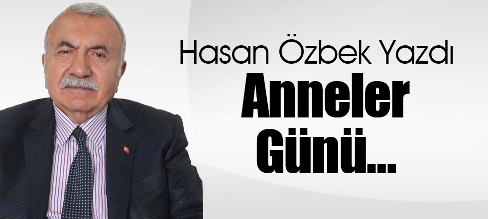Anneler Günü…