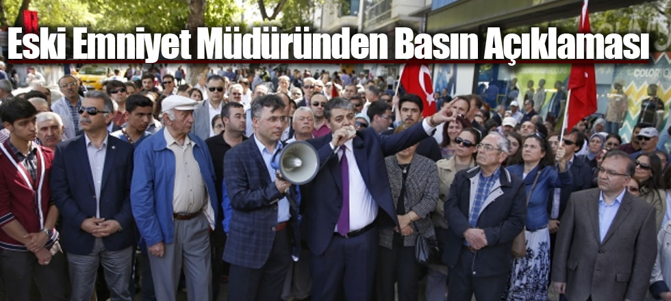 Eski Emniyet Müdüründen Basın Açıklaması