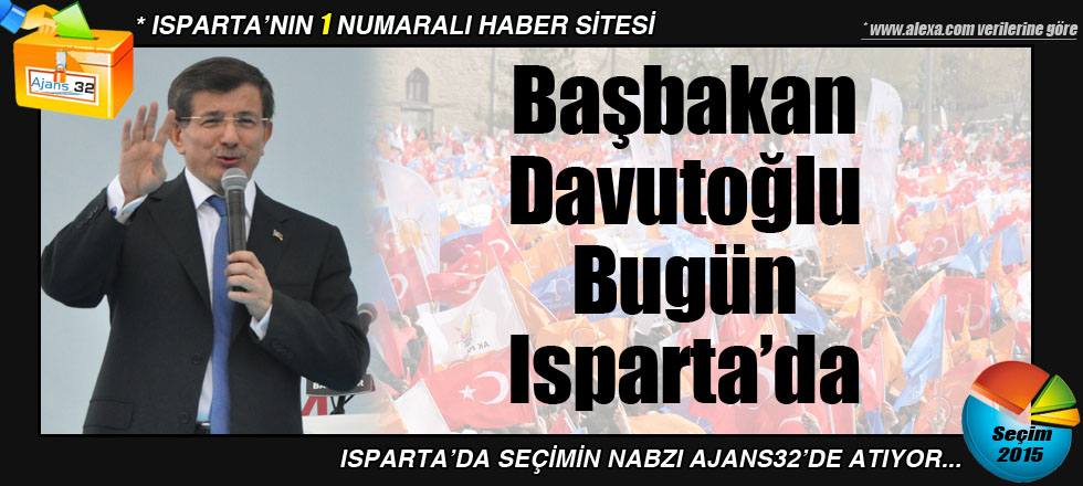 Başbakan Davutoğlu Bugün Isparta'da