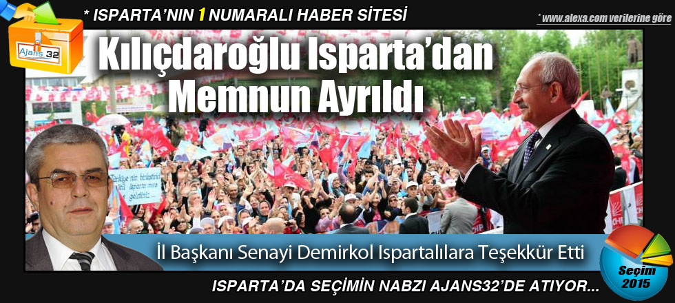 Kılıçdaroğlu Isparta’dan Memnun Ayrıldı