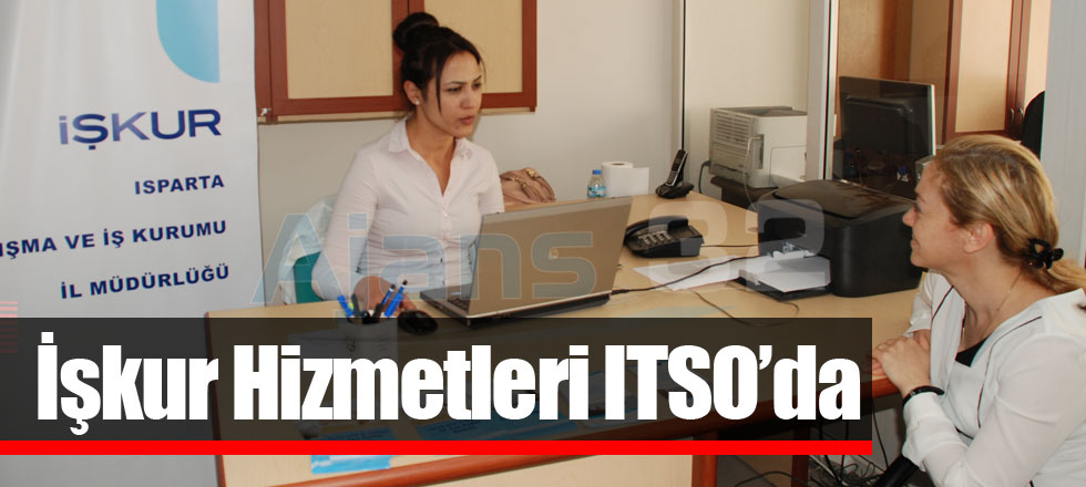 İşkur Hizmetleri ITSO’da
