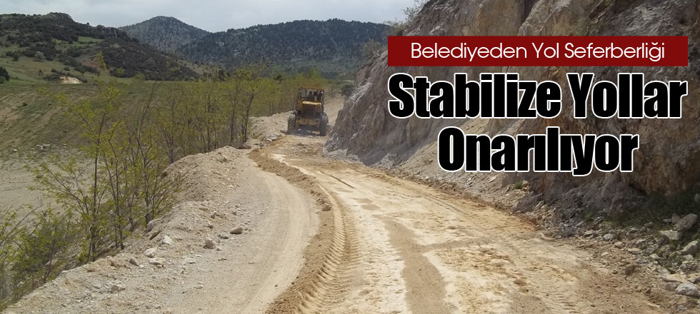 Stabilize Yollar Onarılıyor