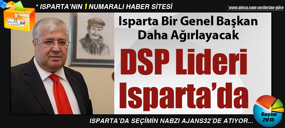 DSP Lideri Isparta'da