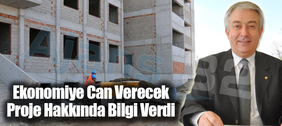 Ekonomiye Can Verecek Proje Hakkında Bilgi Verdi