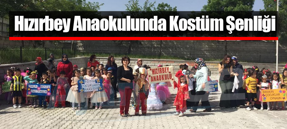 Hızırbey Anaokulunda Kostüm Şenliği