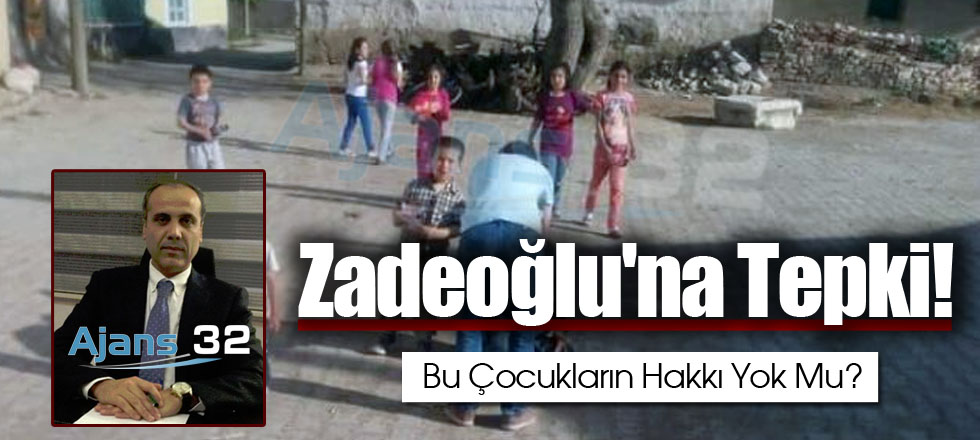 Zadeoğlu'na Tepki!