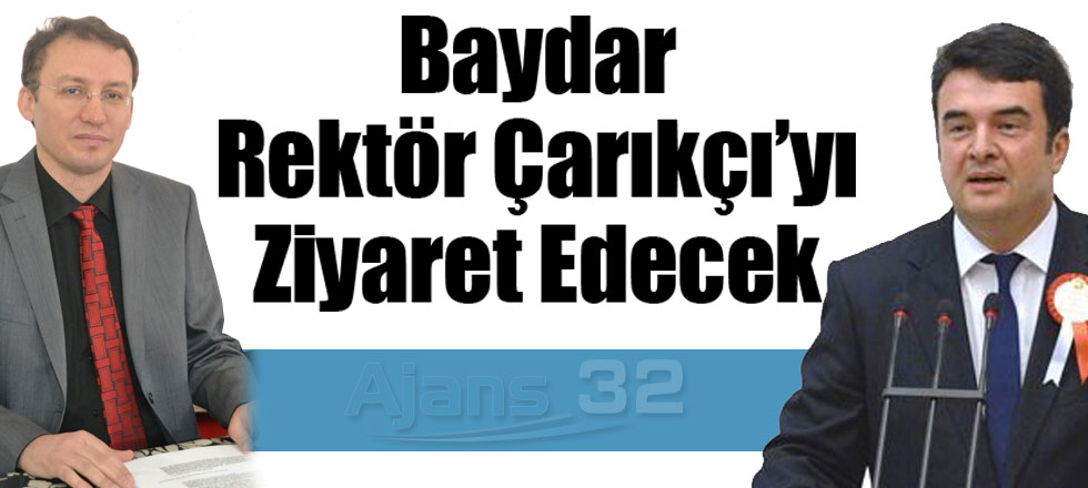 Baydar, Çarıkçı'yı Ziyaret Edecek
