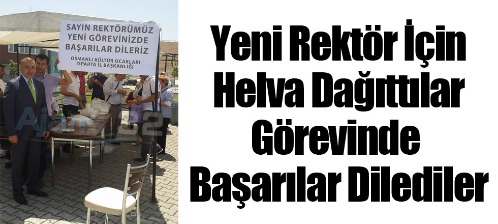 Yeni Rektör İçin Helva Dağıttılar