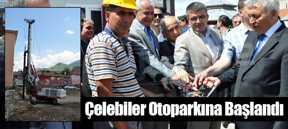 Çelebiler Otoparkına Başlandı