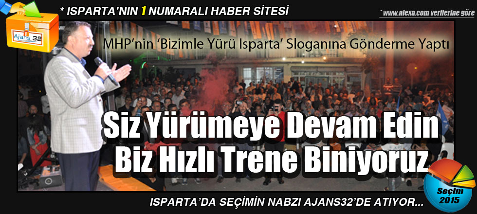 Siz Yürümeye Devam Edin Biz Hızlı Trene Biniyoruz