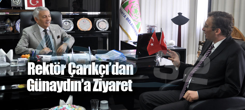 Rektör Çarıkçı’dan Günaydın’a Ziyaret