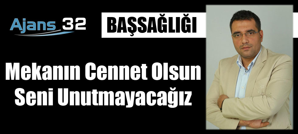 Seni Unutmayacağız!