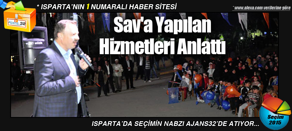 Sav'a Yapılan Hizmetleri Anlattı